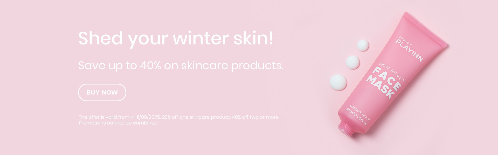 Save up to 40% on skincare products.